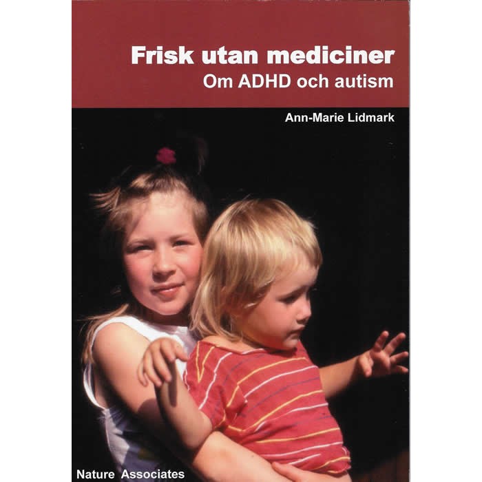 Frisk utan mediciner - Om ADHD och autism - bok av Ann-Marie Lidmark